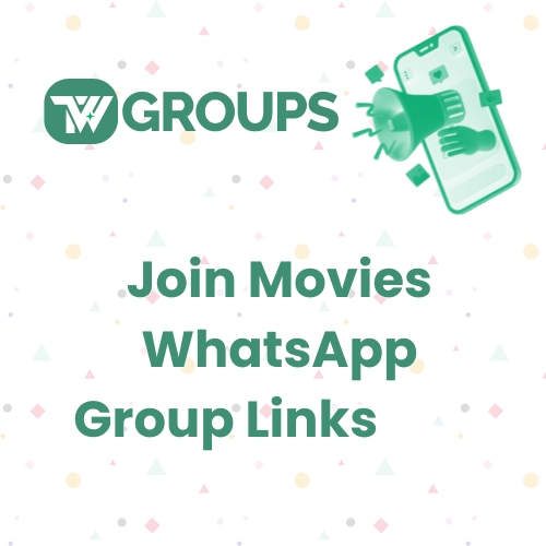 Join 1000+ Best Movies WhatsApp Group Links Today | Dive into Movie Magic