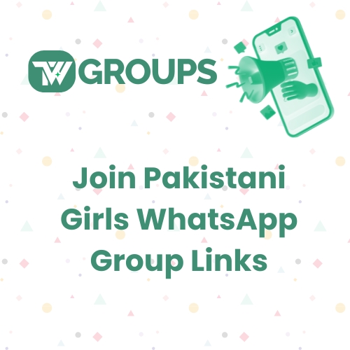 Join Best Pakistani Girls WhatsApp Group Links Today | Connect And Engage