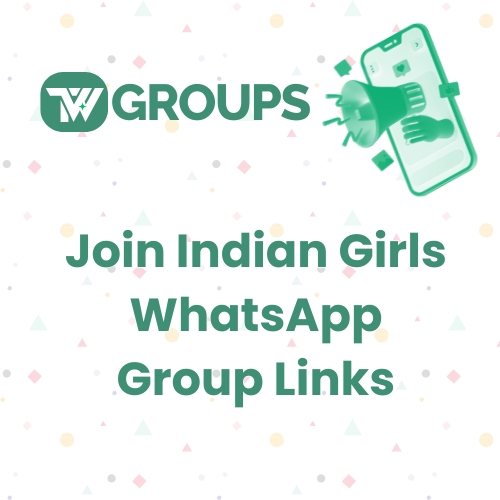 Join Indian Girls WhatsApp Group Links Today | Connect With Indian Girls